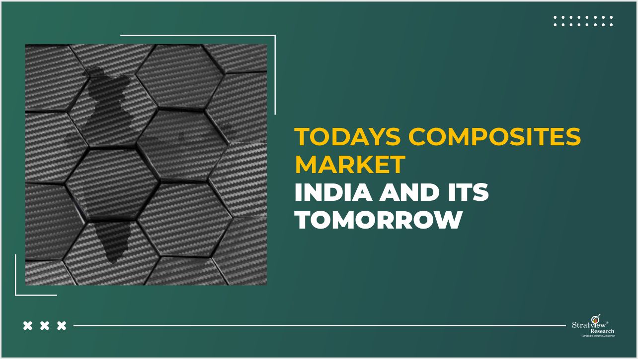 Todays Composites Market in India and Its Tomorrow